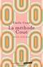 LA METHODE COUE - LA MAITRISE DE SOI-MEME PAR L'AUTOSUGGESTION CONSCIENTE
