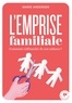 L'EMPRISE FAMILIALE - COMMENT S'AFFRANCHIR DE SON ENFANCE ?