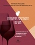 L'UNIVERS FASCINANT DU VIN - COMMENT CHOISIR UN VIN, LE DEGUSTER, LE SERVIR, L'ACCORDER AUX METS, LE