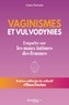 VAGINISMES ET VULVODYNIES - ENQUETE SUR LES MAUX INTIMES DES FEMMES