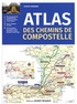 ATLAS DES CHEMINS DE COMPOSTELLE