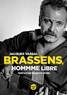 BRASSENS, HOMME LIBRE (NOUVELLE EDITION)