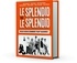 LE SPLENDID PAR LE SPLENDID, NOUS NOUS SOMMES TANT MARRES !