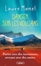 DANSER SUR LES VOLCANS