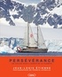 PERSEVERANCE - UN VOILIER POUR L'AVENIR DE LA PLANETE