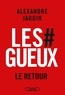 LES GUEUX - LE RETOUR