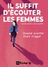 IL SUFFIT D'ECOUTER LES FEMMES - QUAND AVORTER ETAIT ILLEGAL