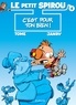 LE PETIT SPIROU - TOME 4 - C'EST POUR TON BIEN !