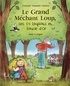 LE GRAND MECHANT LOUP, SES 14 LOUPIOTS ET BOUCLE D'OR