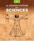 LA GRANDE HISTOIRE DES SCIENCES - CHRONOLOGIE DES DECOUVERTES ET DES INVENTIONS