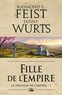 LA TRILOGIE DE L'EMPIRE, T1 : FILLE DE L'EMPIRE