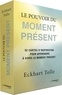 LE POUVOIR DU MOMENT PRESENT - 52 CARTES D'INSPIRATION POUR APPRENDRE A VIVRE LE MOMENT PRESENT