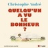 QUELQU'UN A VU LE BONHEUR ?