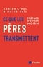 CE QUE LES PERES TRANSMETTENT