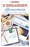 S'ORGANISER EFFICACEMENT POUR GAGNER DU TEMPS ET DE L'ENERGIE