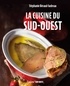 LA CUISINE DU SUD-OUEST - NOUVELLE EDITION