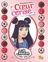 LES FILLES AU CHOCOLAT - TOME 1 COEUR CERISE - VOL01