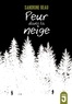 PEUR DANS LA NEIGE