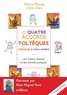 LES QUATRE ACCORDS TOLTEQUES TRANSMIS A MON ENFANT - UNE HISTOIRE ILLUSTREE ET DES ACTIVITES PRATIQU