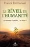LE REVEIL DE L'HUMANITE - LE MONDE S'EVEILLE... ET VOUS ?
