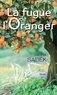 LA FUGUE DE L'ORANGER