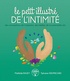 LE PETIT ILLUSTRE DE L'INTIMITE, DES CONCEPTIONS, DE LADOPTION, DES FAMILLES, DE LA PARENTALITE, ETC