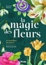 LA MAGIE DES FLEURS - LA SYMBOLIQUE DES PLANTES