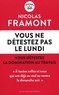 VOUS NE DETESTEZ PAS LE LUNDI - VOUS DETESTEZ LA DOMINATION AU TRAVAIL