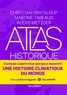 ATLAS HISTORIQUE DU CLIMAT - UNE HISTOIRE CLIMATIQUE DU MONDE