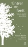 ENTRER EN FORET - UN AN PARMI LES ARBRES