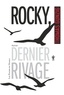ROCKY, DERNIER RIVAGE
