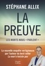 LA PREUVE : LES MORTS NOUS "PARLENT" - LA NOUVELLE ENQUETE VERTIGINEUSE DE L'AUTEUR DU BEST-SELLER "