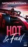 HOT & FAST - UNE ROMANCE DANS LE MILIEU IMPITOYABLE DE LA F1