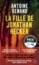 LA FILLE DE JONATHAN BECKER - ELLE EST LA FILLE D'UN SERIAL KILLER, LE NOUVEAU THRILLER D'ANTOINE RE