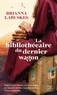 LA BIBLIOTHECAIRE DU DERNIER WAGON