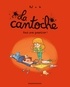 LA CANTOCHE, TOME 04 - FAUT PAS GASPILLER !