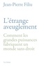 L'ETRANGE AVEUGLEMENT