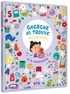 CHERCHE ET TROUVE DES TOUT-PETITS - A LA MATERNELLE