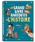 LE GRAND LIVRE DES ANECDOTES DE L'HISTOIRE