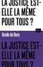 LA JUSTICE EST-ELLE LA MEME POUR TOUS ? COLLECTION ALT