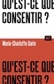 QU'EST-CE QUE CONSENTIR ? / COLLECTION ALT