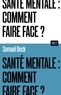 SANTE MENTALE : COMMENT FAIRE FACE ? / COLLECTION ALT