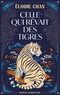 CELLE QUI REVAIT DES TIGRES