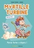 MYRTILLE TURBINE DETECTIVE - MARCIA VORTEX A DISPARU !