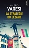 LA STRATEGIE DU LEZARD