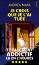 JE CROIS QUE JE L'AI TUEE