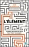 L'ELEMENT - QUAND TROUVER SA VOIE PEUT TOUT CHANGER