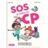 S.O.S JE RENTRE EN CP - LE GUIDE PARFAIT POUR UNE RENTREE ULTRA ZEN