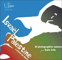 Katia Scifo - Israël-Palestine, à chacun ses vérités. 1 CD audio