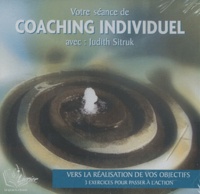 Judith Sitruk - Votre séance de coaching individuel : 3 exercices pour passer à l'action - CD audio.